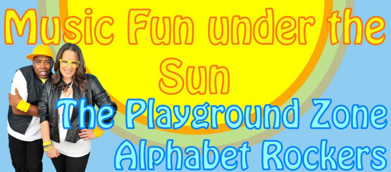 Music Fun Under The Sun: The Playground Zone Alphabet Rockers ...